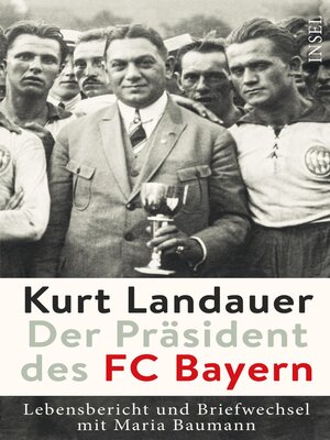 cover image of Kurt Landauer--Der Präsident des FC Bayern